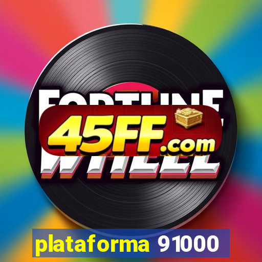 plataforma 91000